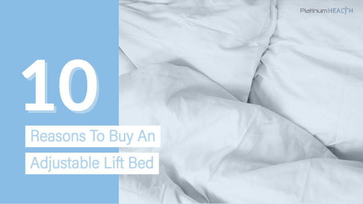 10 Reasons to Buy an Adjustable Lift Bed